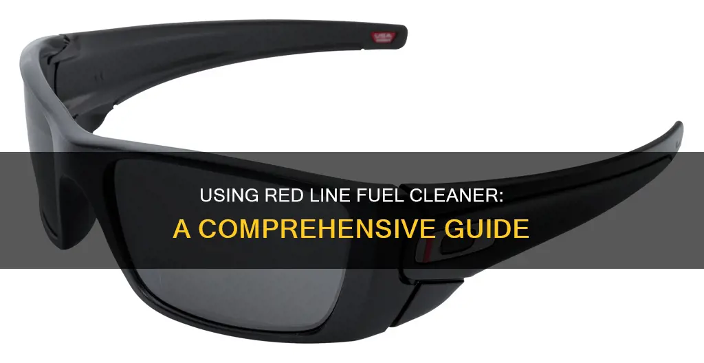 how to use red line fuel cleaner