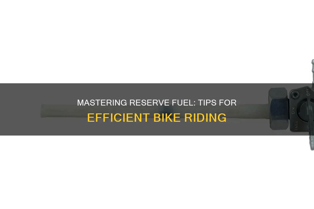 how to use reserve fuel in bike