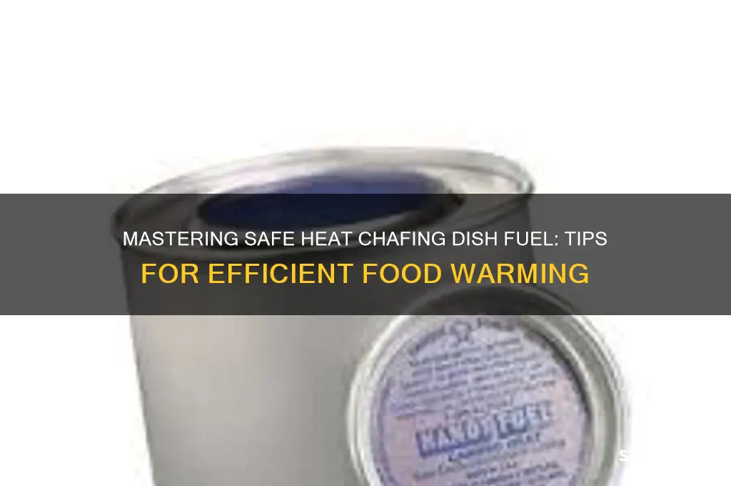 how to use safe heat chafing dish fuel