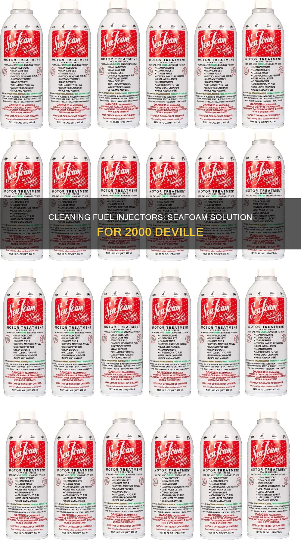 how to use seafoam clean fuel injectors on 2000 deville