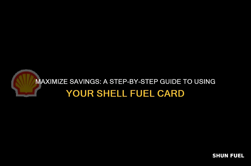 how to use shell fuel card