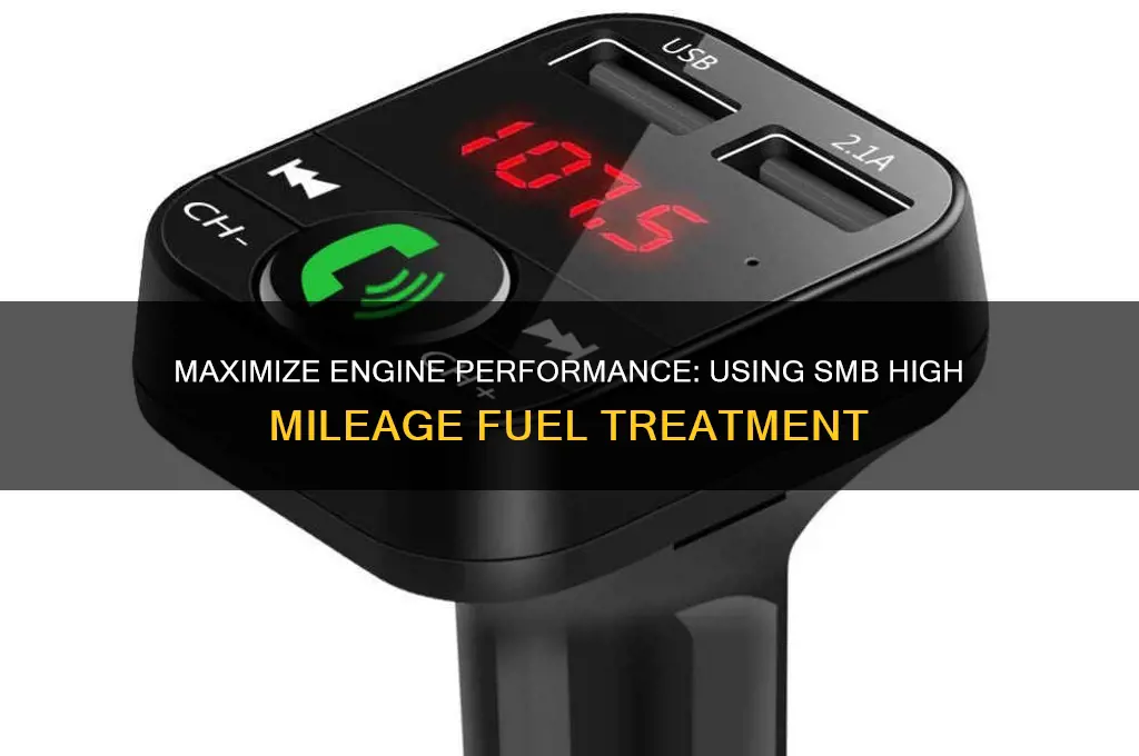 how to use smb high mileage fuel treatment