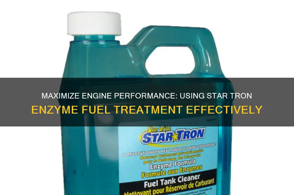 how to use star tron enzyme fuel treatment