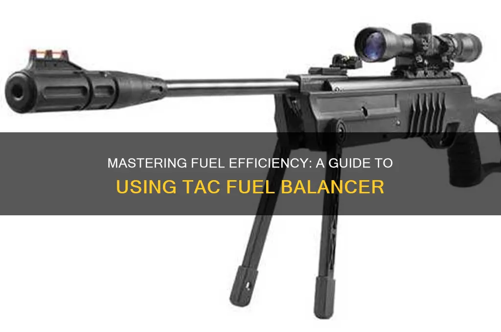 how to use tac fuel balancer