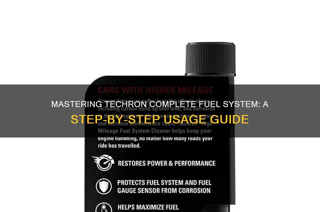 how to use techron complete fuel system