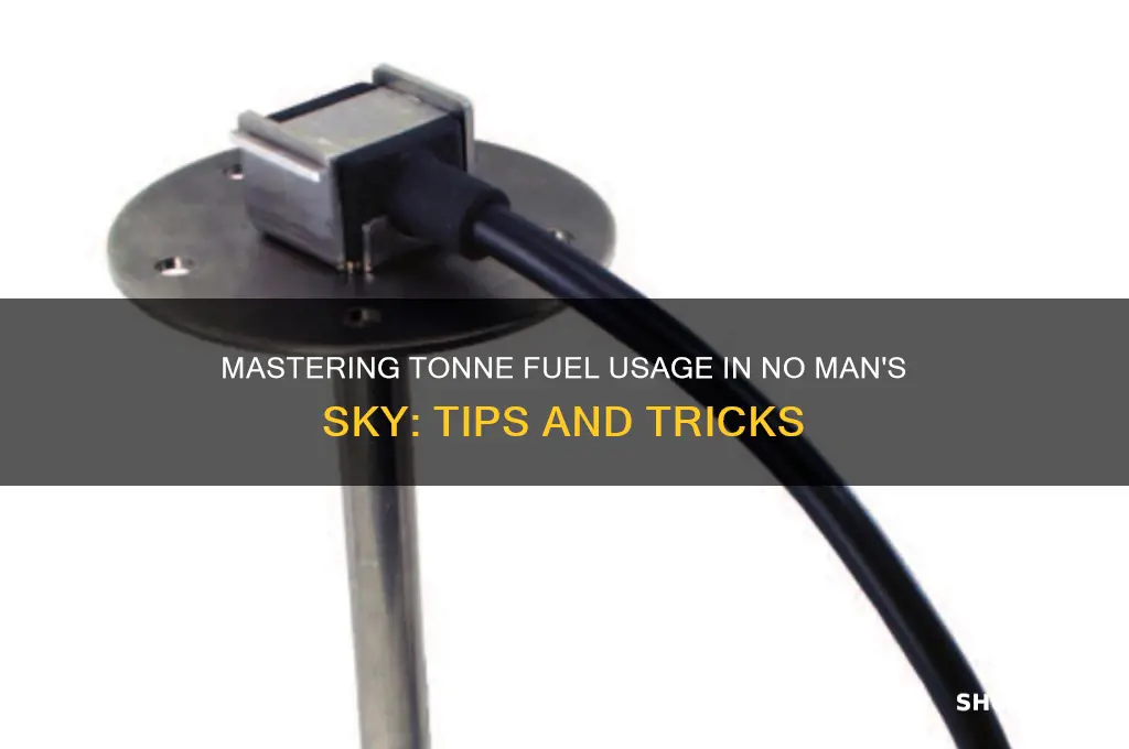 how to use tonne fuel nms