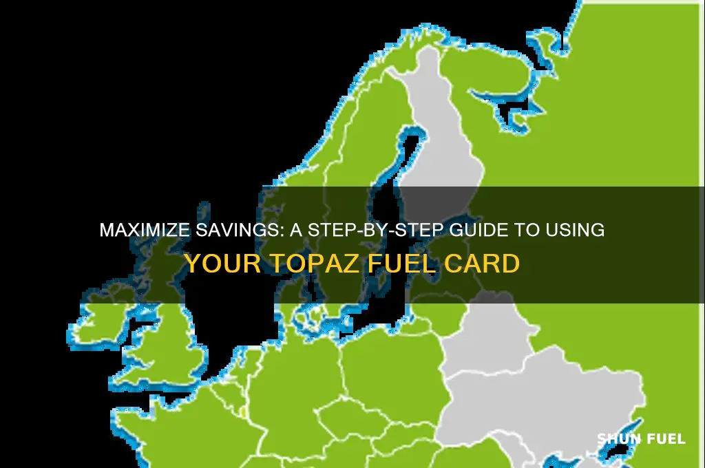 how to use topaz fuel card