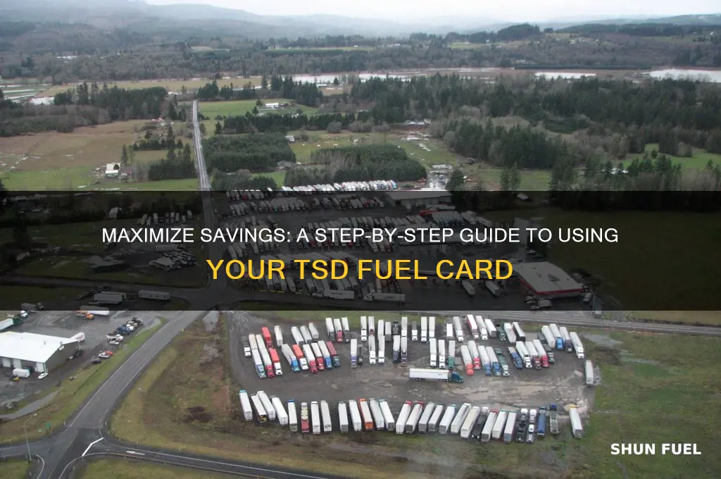 how to use tsd fuel card