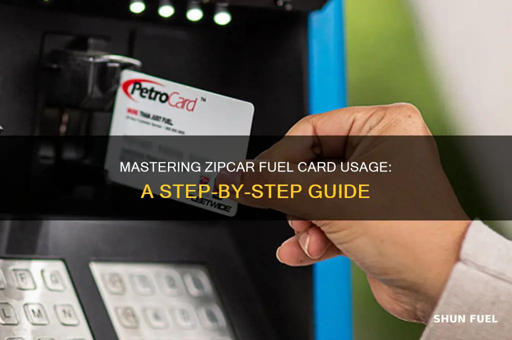how to use zipcar fuel card