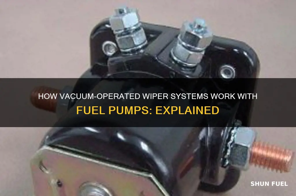 how to vacuum wiper work fuel pump