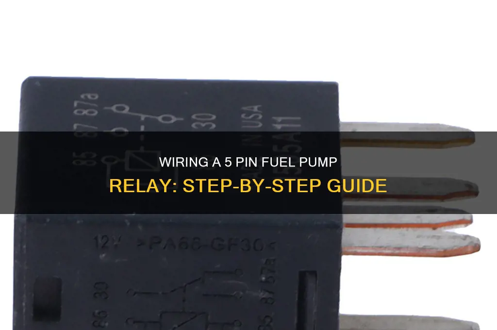 how to wire a 5 pin fuel pump relay