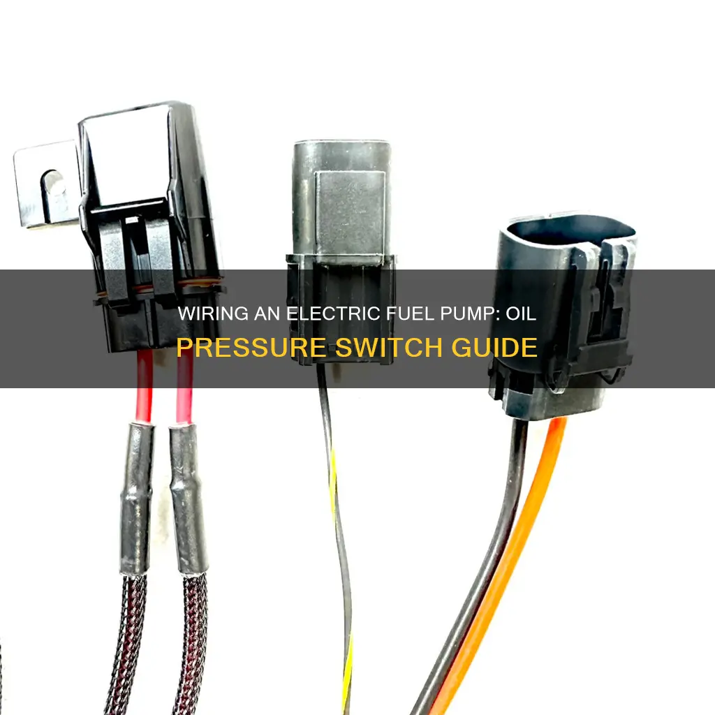 how to wire electric fuel pump to oil pressure switch