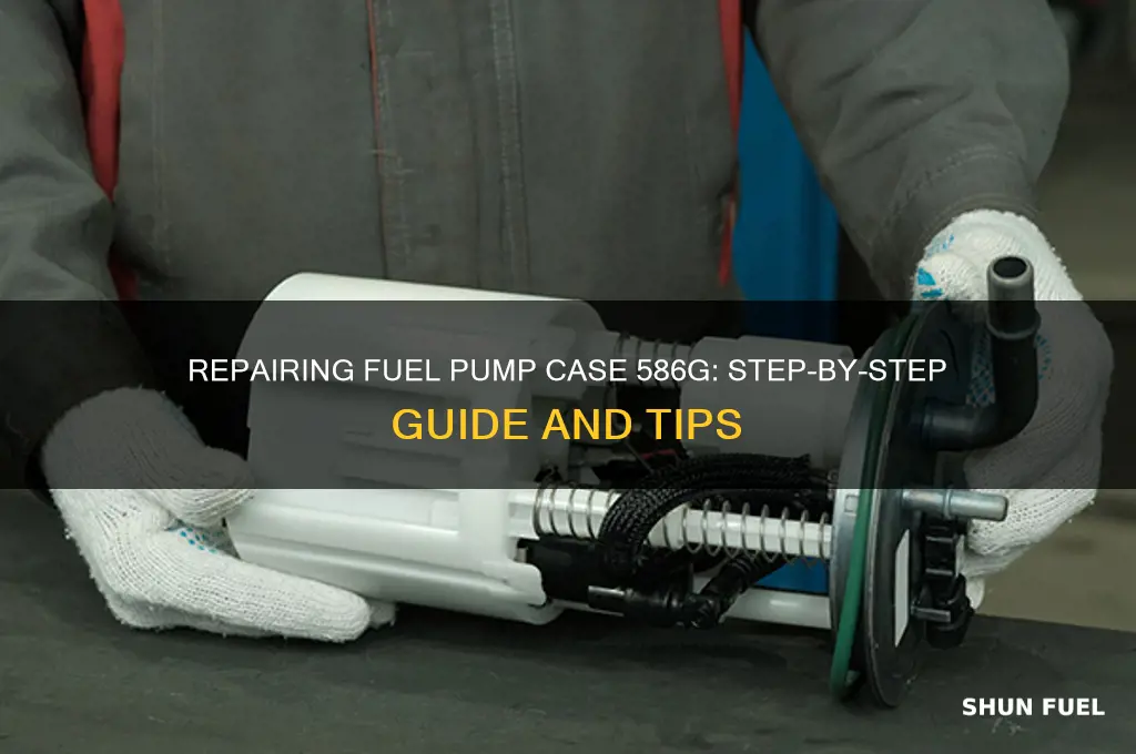 how toi repair fuel pump case 586g