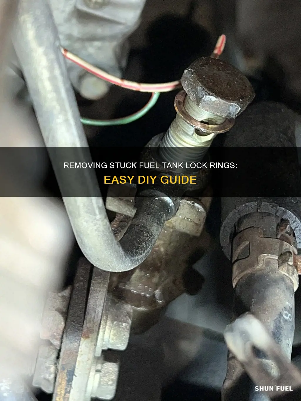 how tp remove stuck fuel tank lock ring