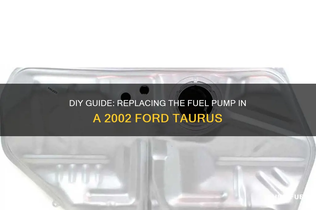 how treplace a fuel pump for a 2002 for taururs