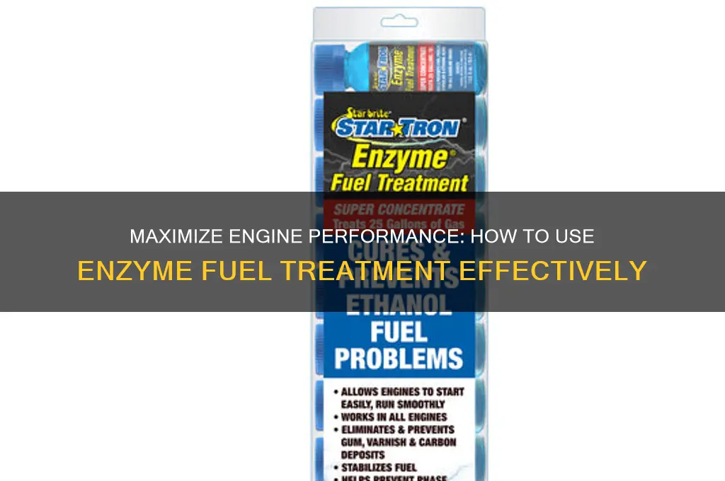 how use enzyme fuel treatment