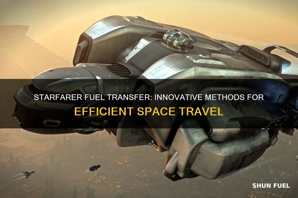how will starfarer transfer fuel