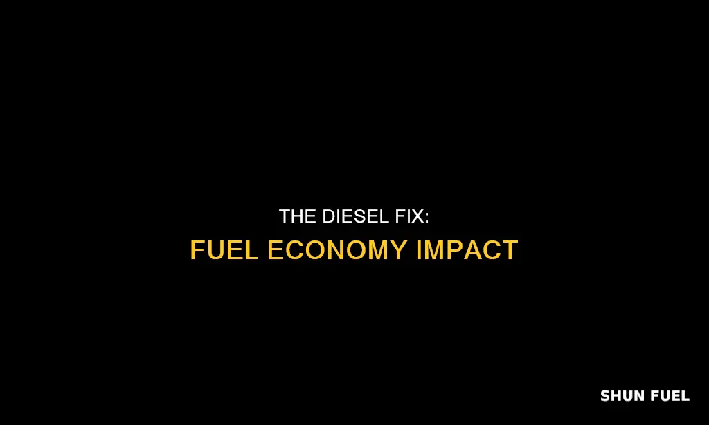 how will the diesel fix affect fuel economy