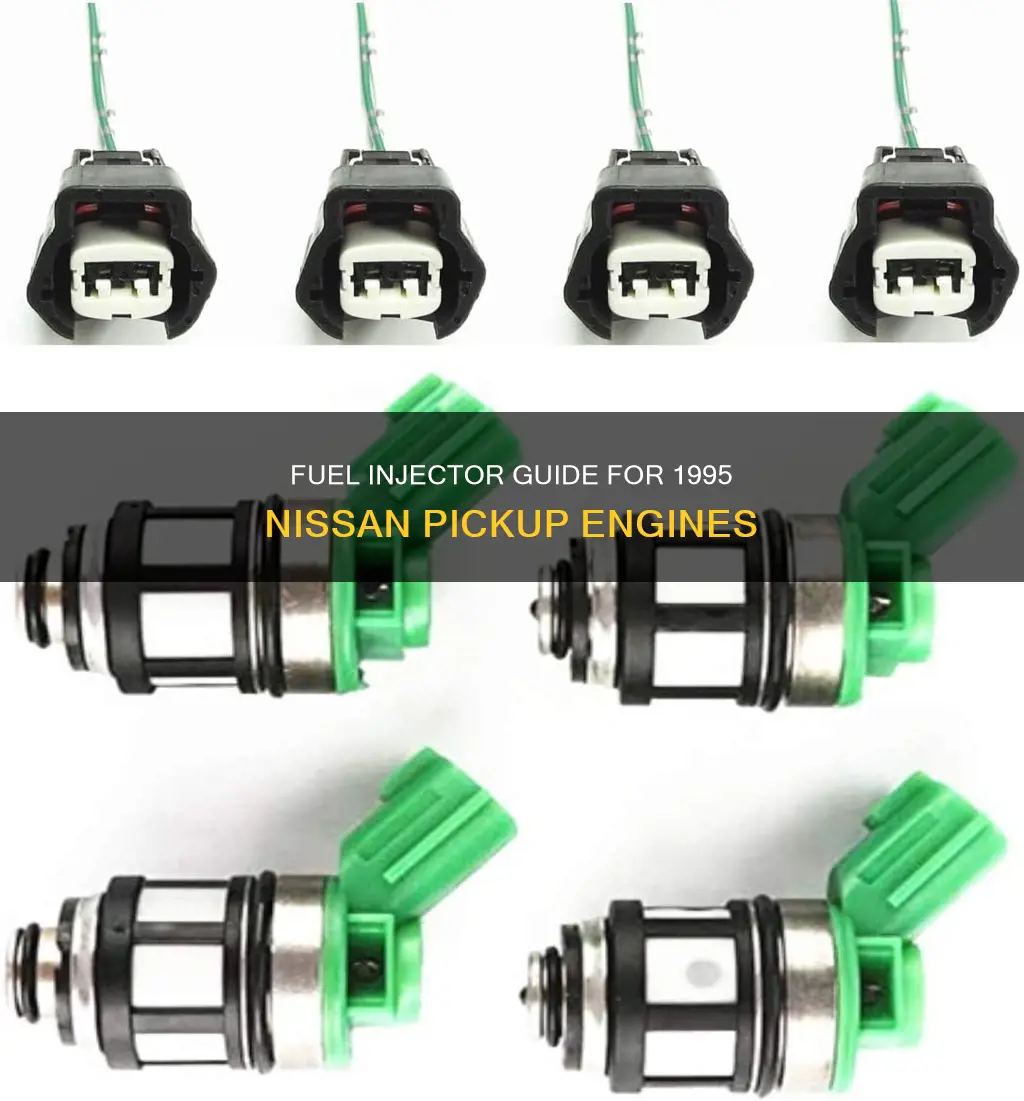is 1995 nissan pickup engine fuel injector