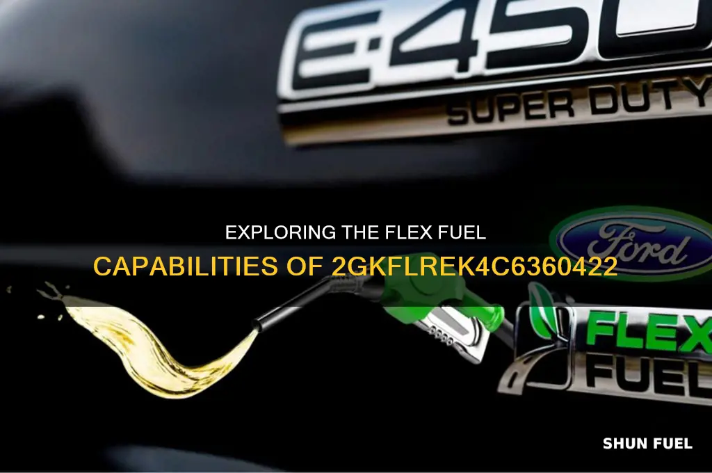 is 2gkflrek4c6360422 flex fuel