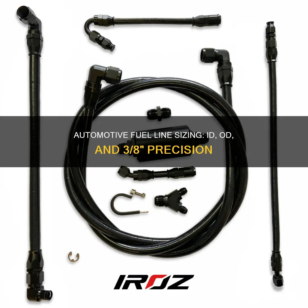 is 3 8 automotive fuel line id or od