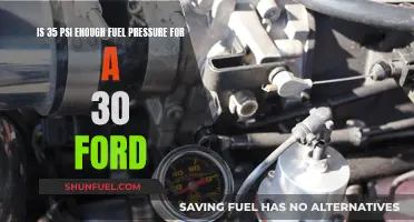 Ford Fuel Pressure: Is 35 PSI Enough for a 30?