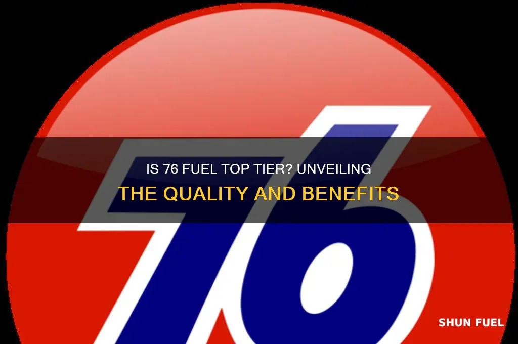 is 76 fuel top tier