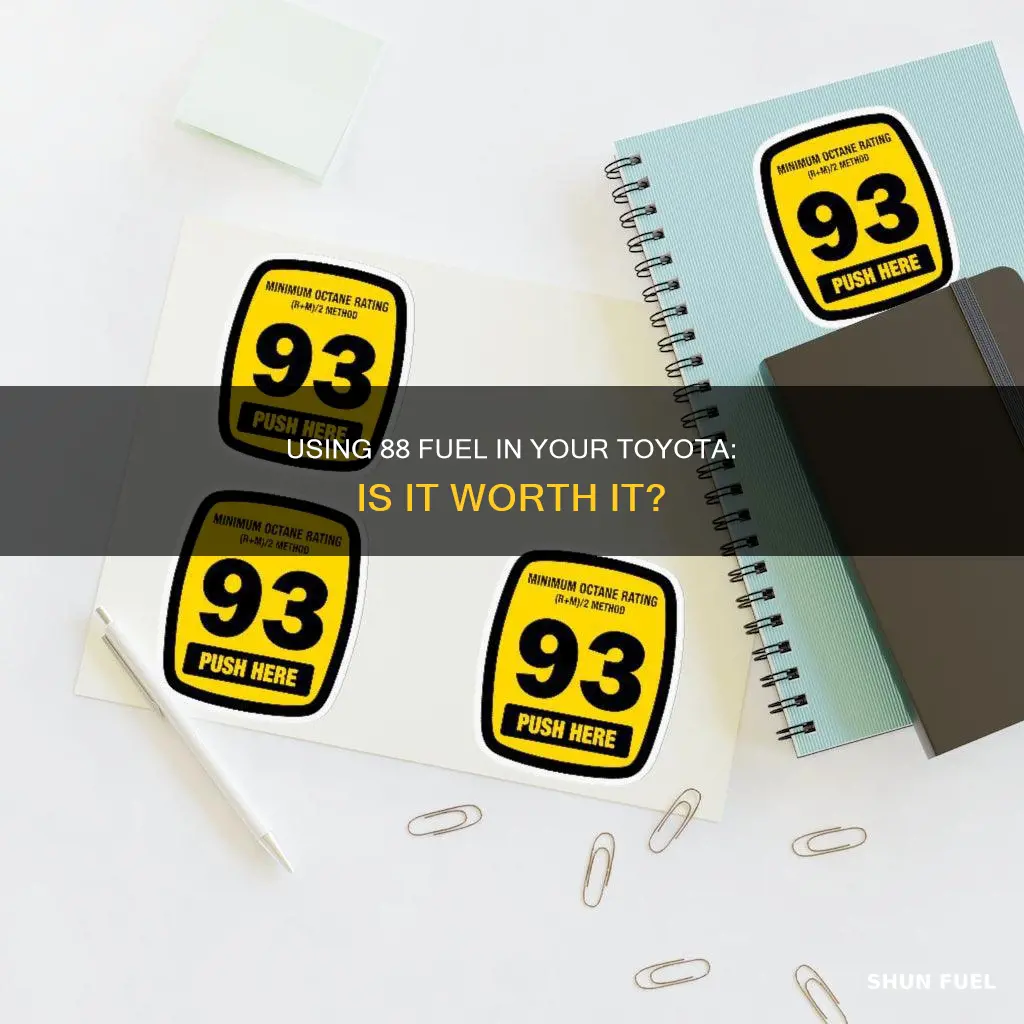 is 88 fuel good for your car toyota