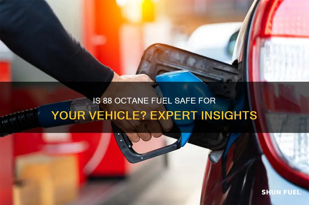 is 88 fuel safe