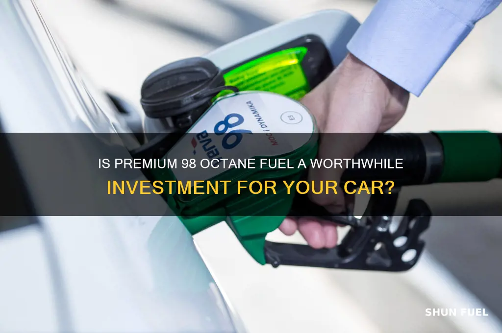 is 98 fuel worth it