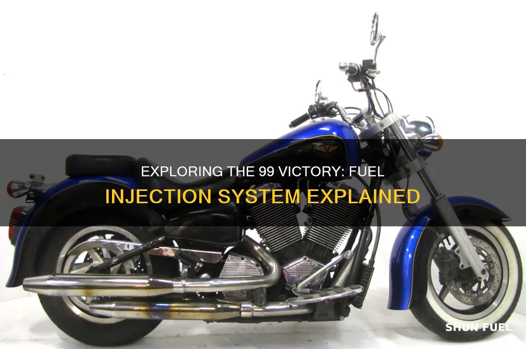 is 99 victory fuel injected