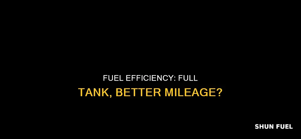 is a car more fuel efficient with a full tank
