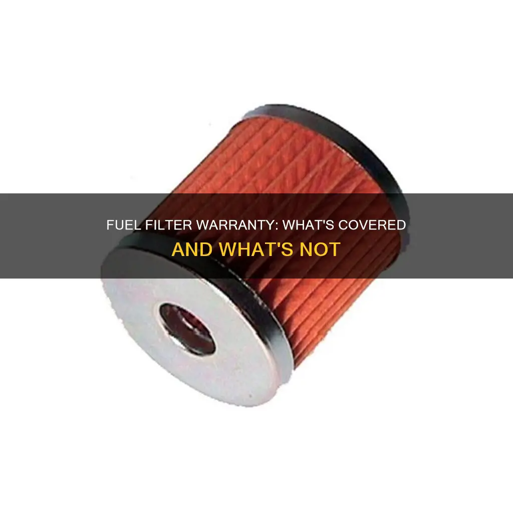 is a fuel filter covered under warranty