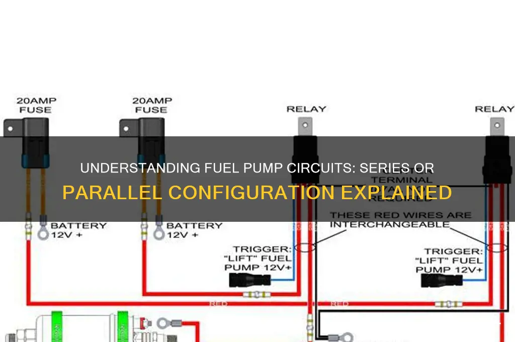 is a fuel pump circuit a series or parallel