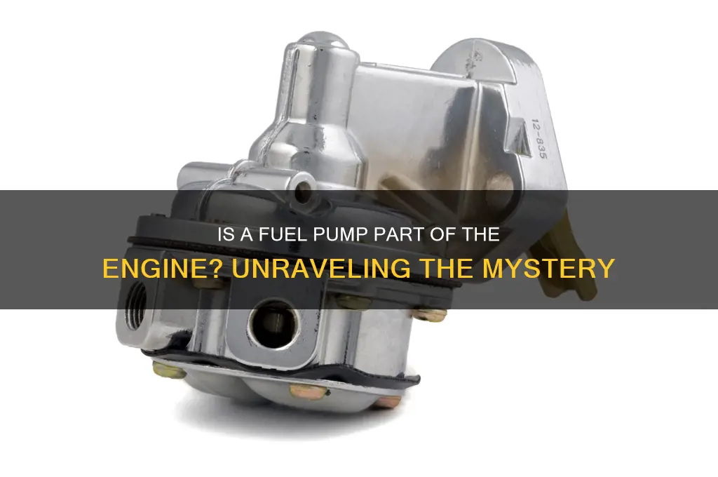 is a fuel pump part of the engine