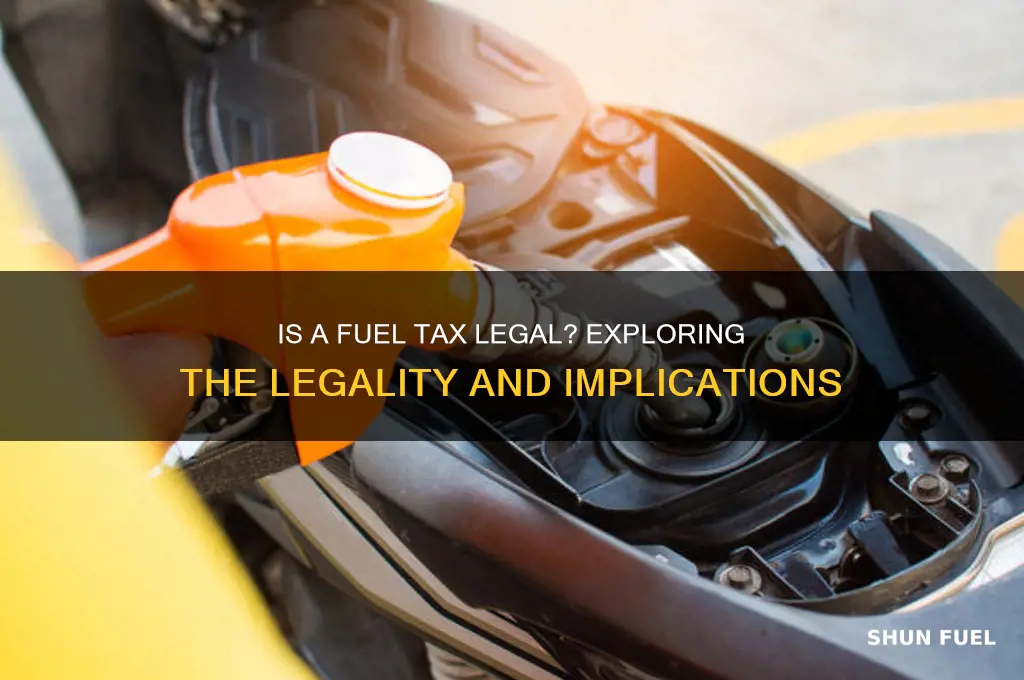 is a fuel tax legal