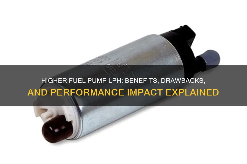 is a higher fuel pump lph bad