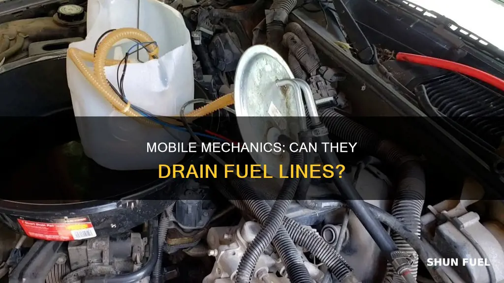 is a mobile mechanic able to drain fuel lines