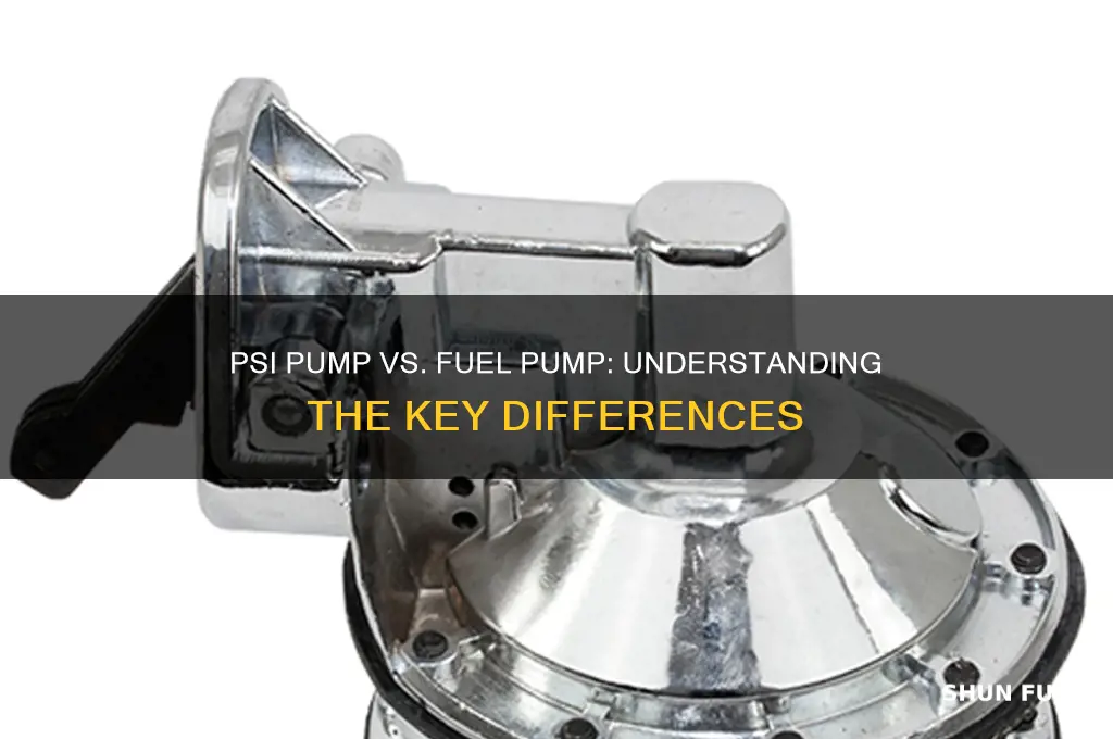 is a psi pump the same a a fuel pump