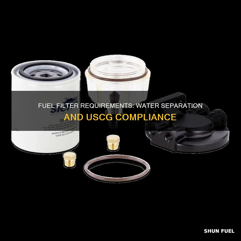 is a water seperating fuel filter required by uscg