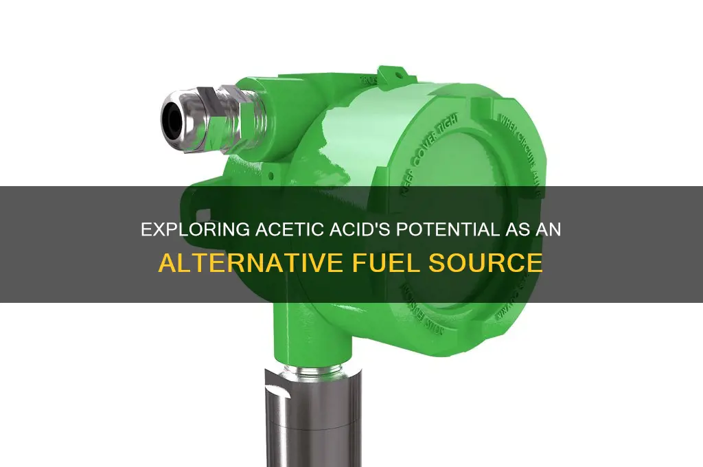 is acetic acid a fuel