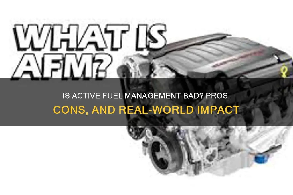 is active fuel management bad
