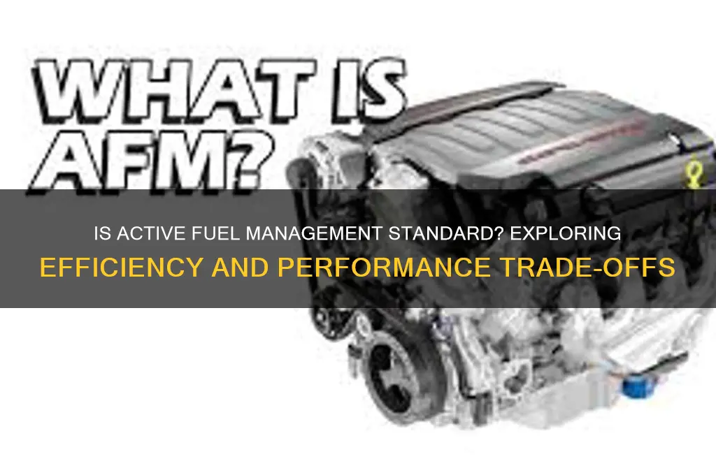 is active fuel management standard