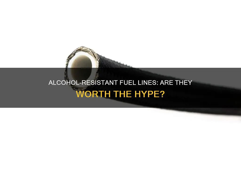 is alcohol resistant fuel line