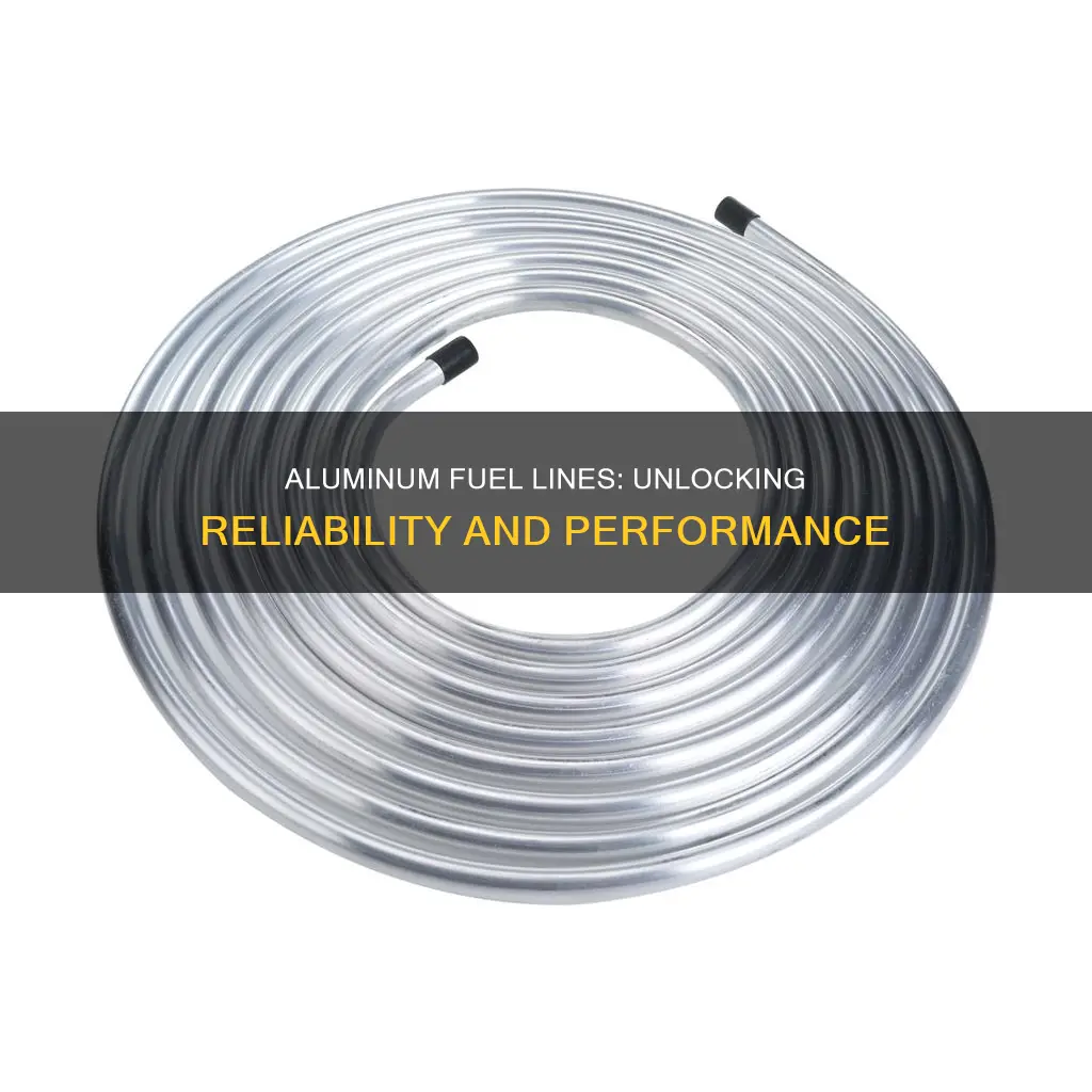 is aluminum fuel line reliable