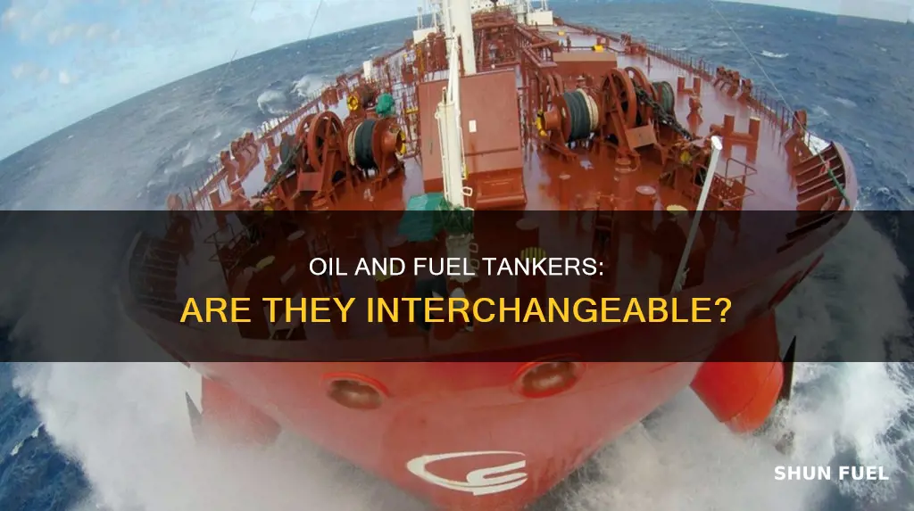 is an oil tanker and a fuel tanker interchangeable