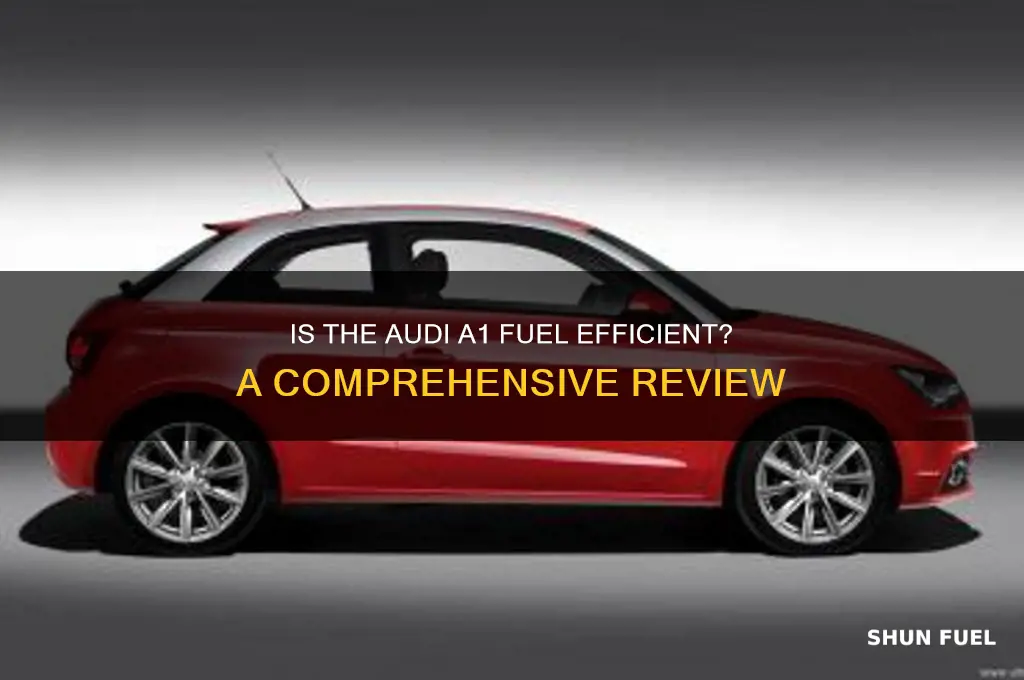 is audi a1 fuel efficient