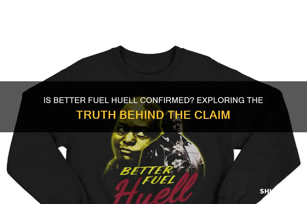 is better fuel huell confirmed