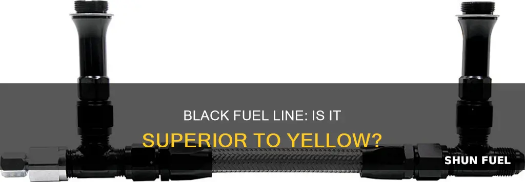 is black fuel line better than yellow