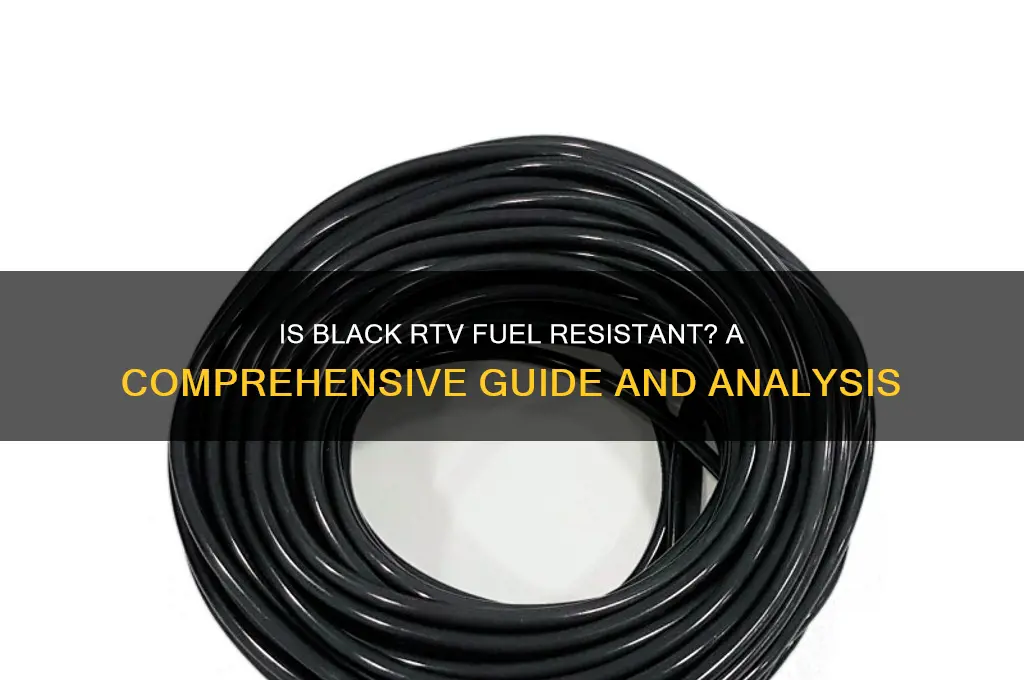 is blacl rtv fuel resistant